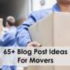 Blog Post Ideas For Movers